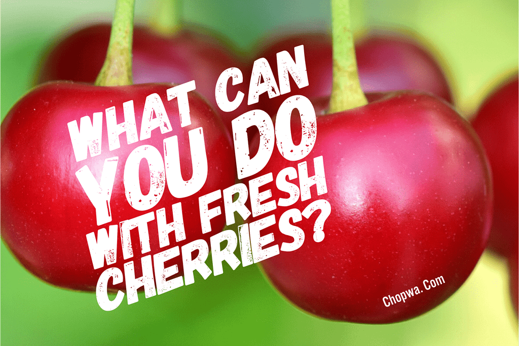 6 things you can do with cherries 6 things you can do with cherries. Fresh cherries recipes