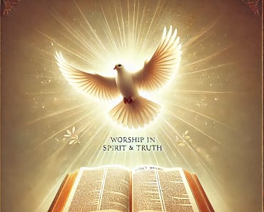 Worship in Spirit and Truth