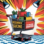 Beginner's Guide To Online Shopping