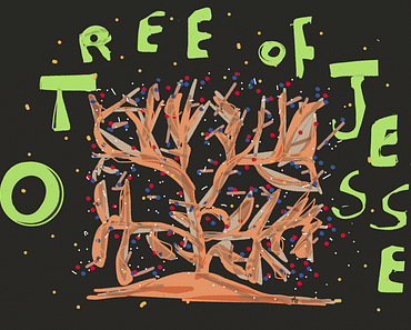 O tree of Jesse