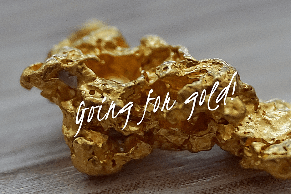 Going gor gold