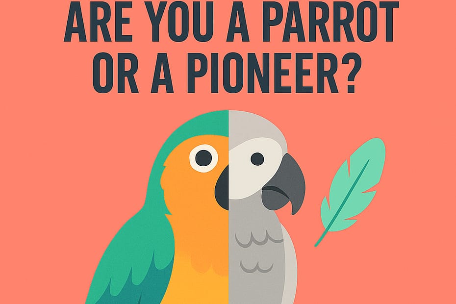 The Anti-Parroterie Quiz Every Creator Needs.
