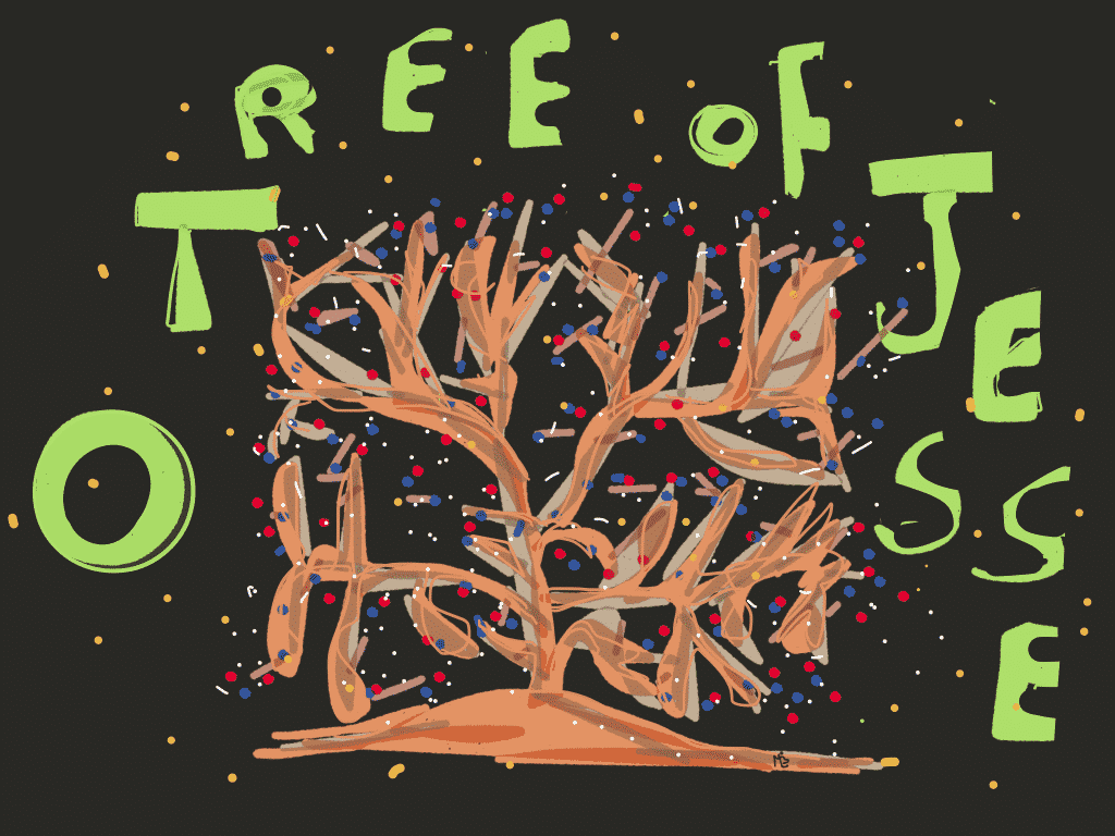 O Tree of Jesse